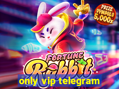 only vip telegram